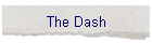 The Dash